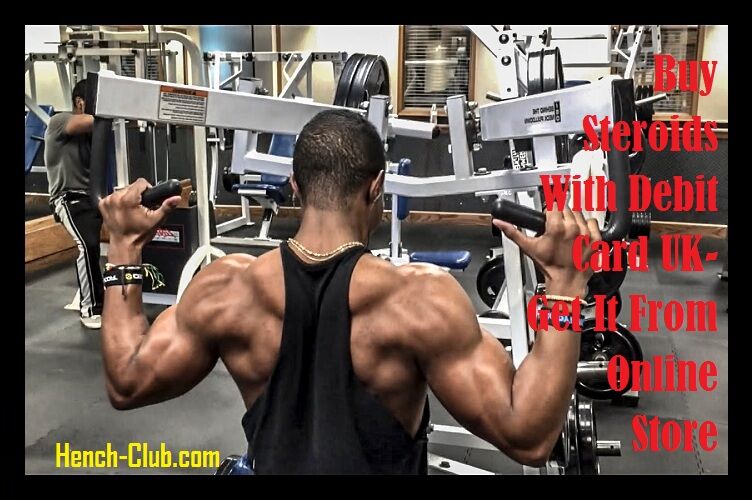 Buy Steroids With Debit Card UK