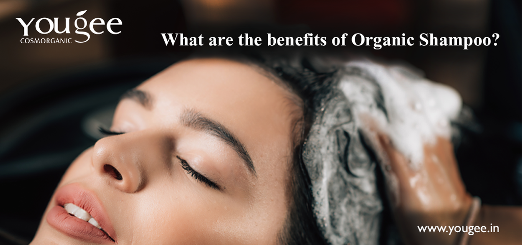 benefits of Organic Shampoo
