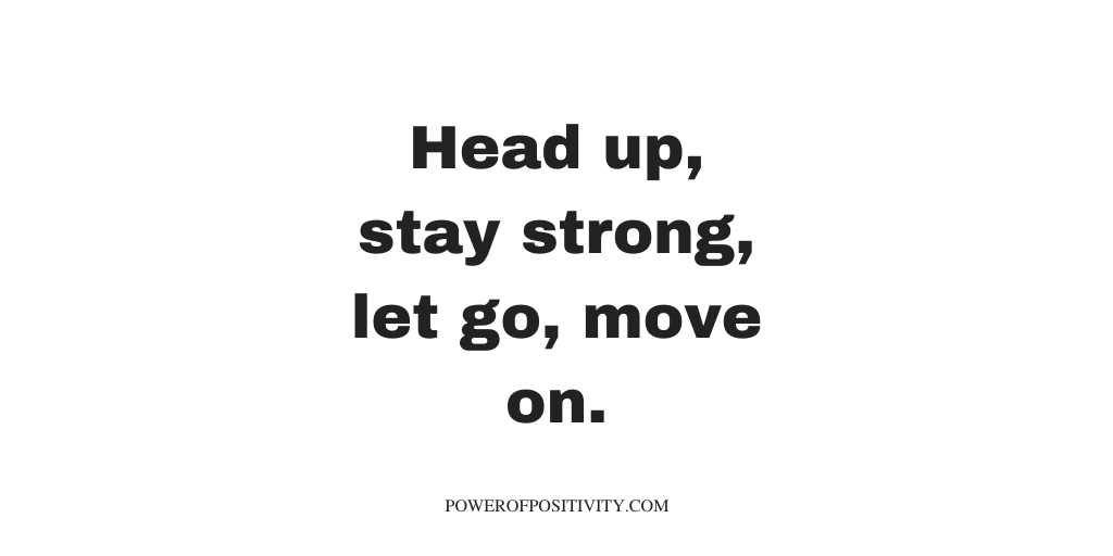 Let go and move. Let go and move