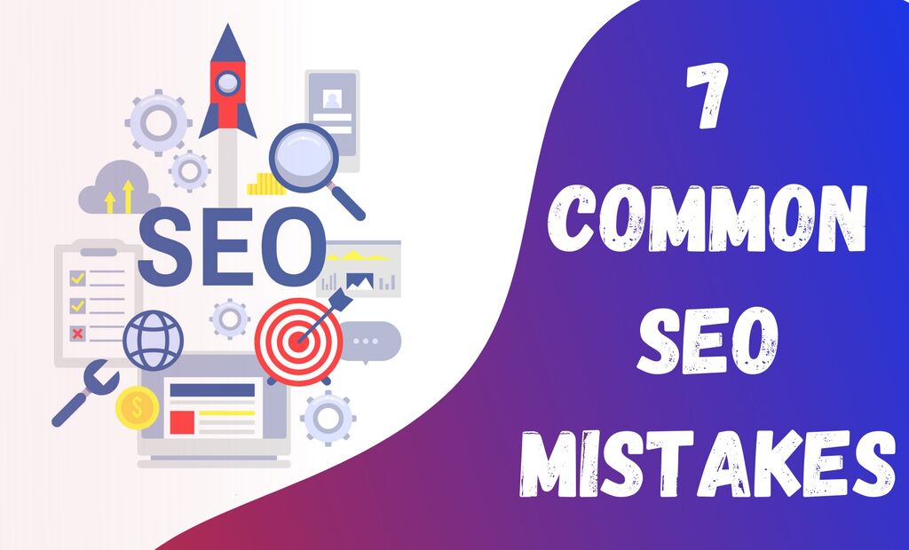 SEO Mistakes | SEO Strategy| Common SEO Mistakes| Search Engine Rankings