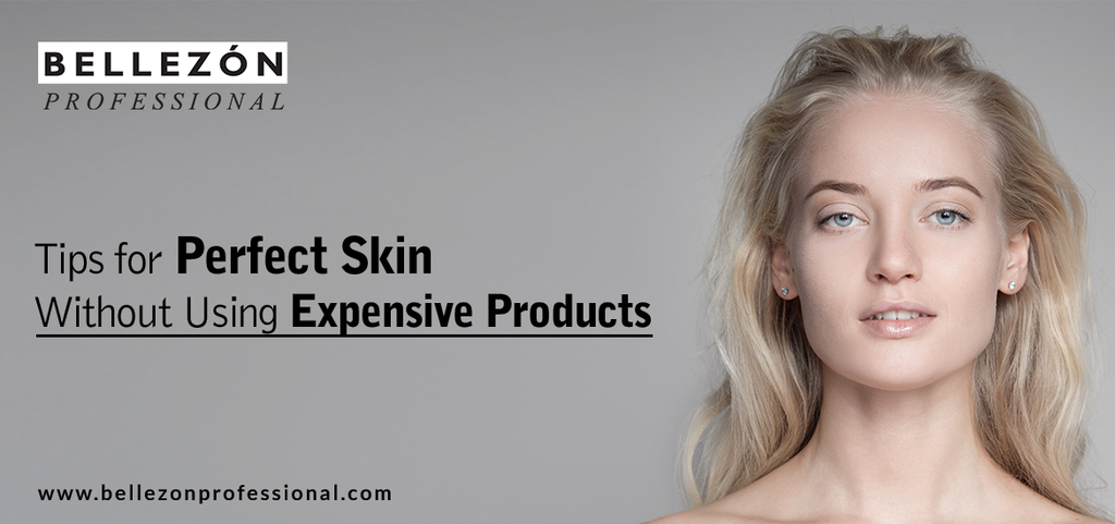 Perfect Skin Without Using Expensive Products