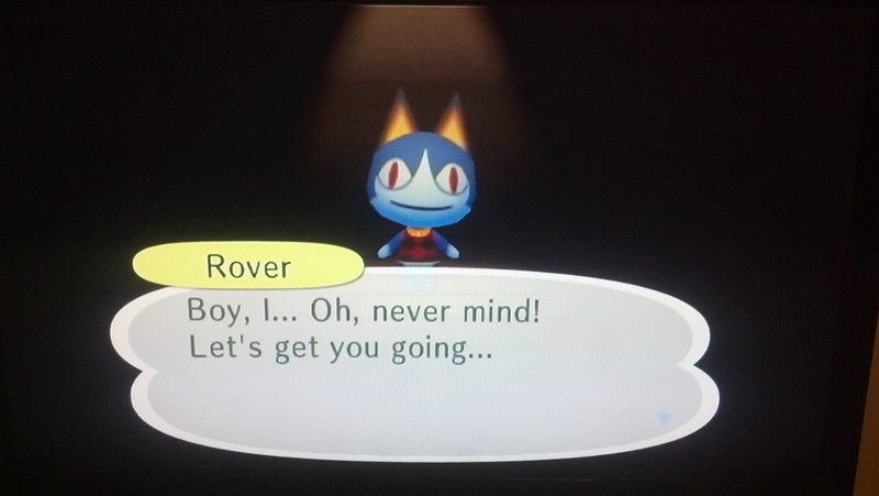 Rover: Boy, I... Oh, never mind! Let's get you going...